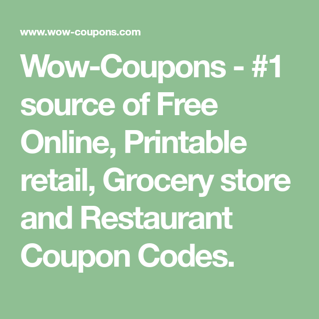 Wow Coupons 1 Source Of Free Online Printable Retail 