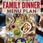 4 Full Weeks Of Dinner Ideas That Are Family friendly And