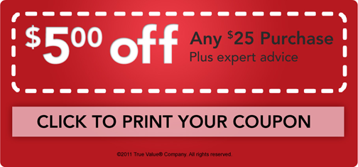 True Value Printable Coupon 5 Off 25 Purchase 