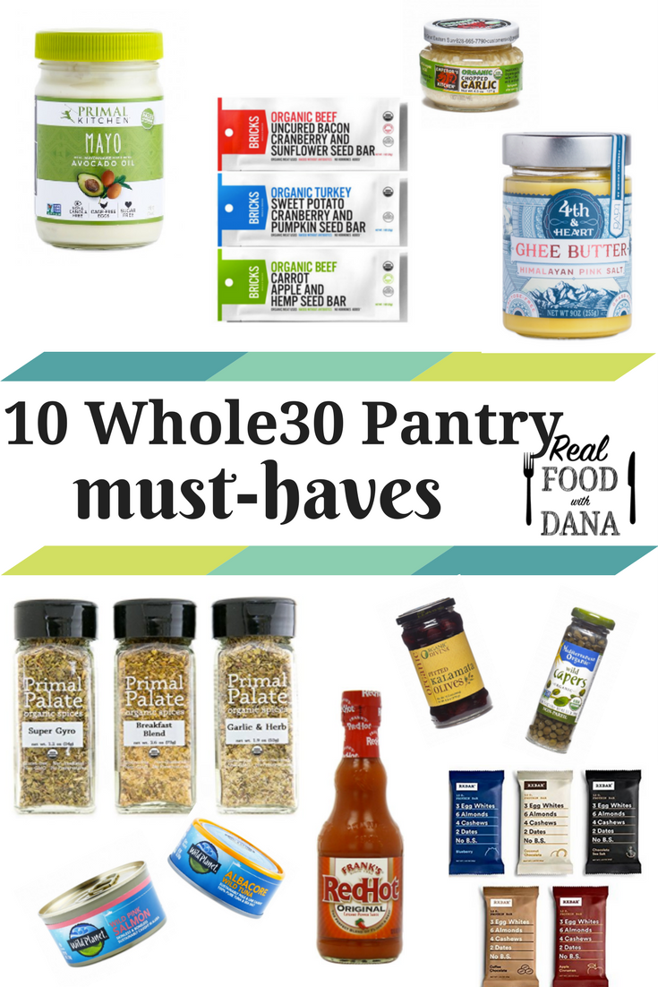 10 Whole30 Pantry List Must Haves Real Food With Dana