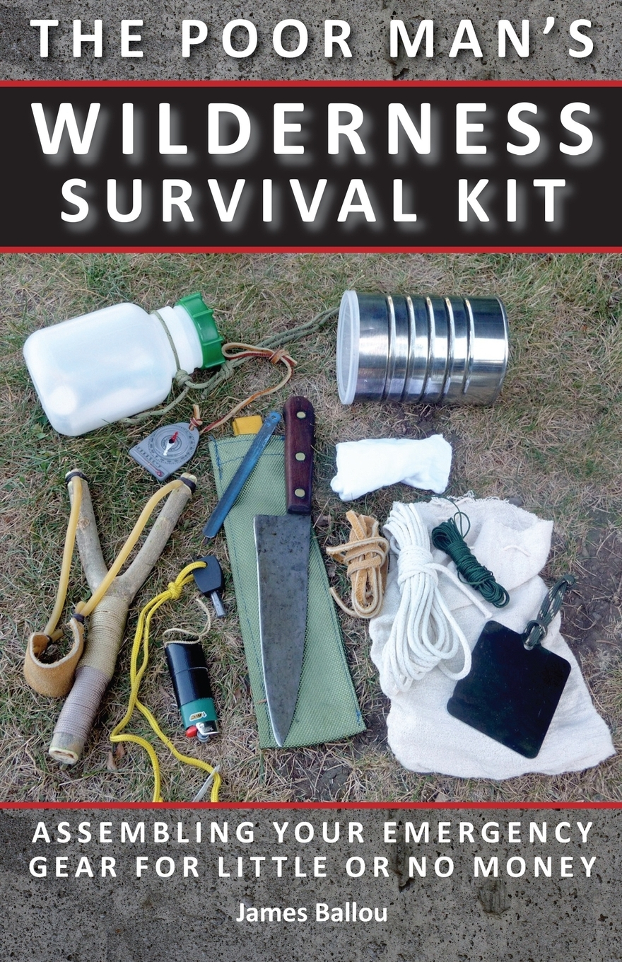 Poor Man s Wilderness Survival Kit Assembling Your 