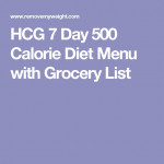 HCG 7 Day 500 Calorie Diet Menu With Grocery List 500